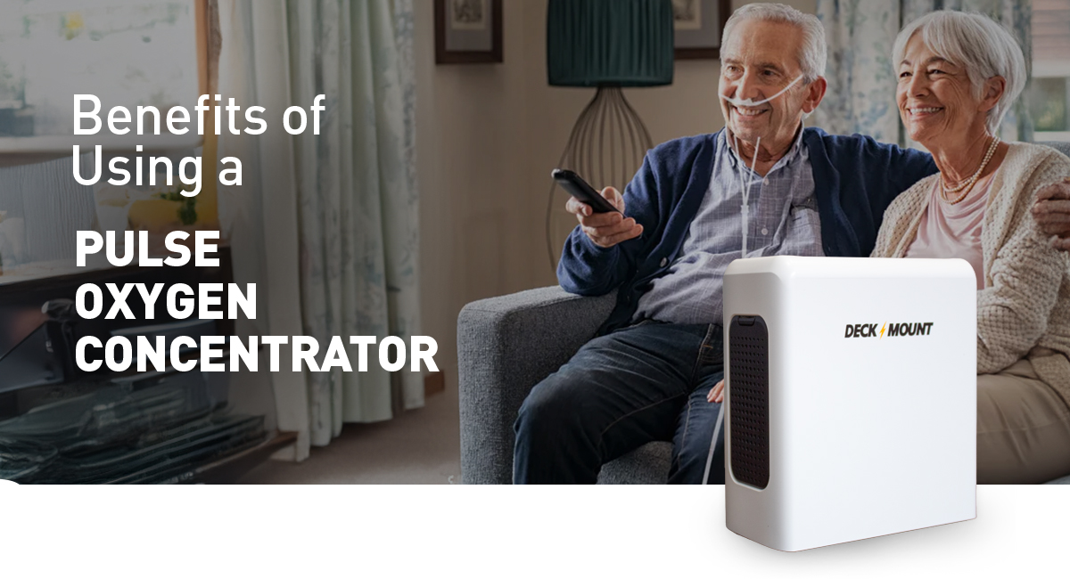 Benefits of Using a Pulse Oxygen Concentrator - Deck Mount