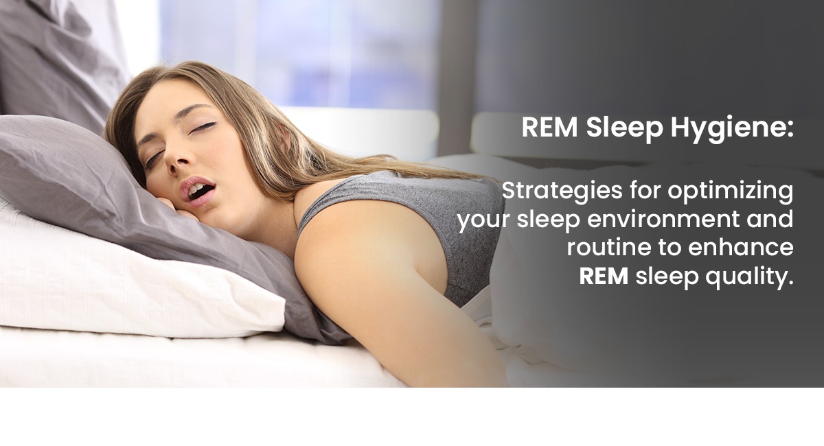 REM Sleep Hygiene: Strategies for Optimizing Your Sleep Environment and Routine  - Deck Mount