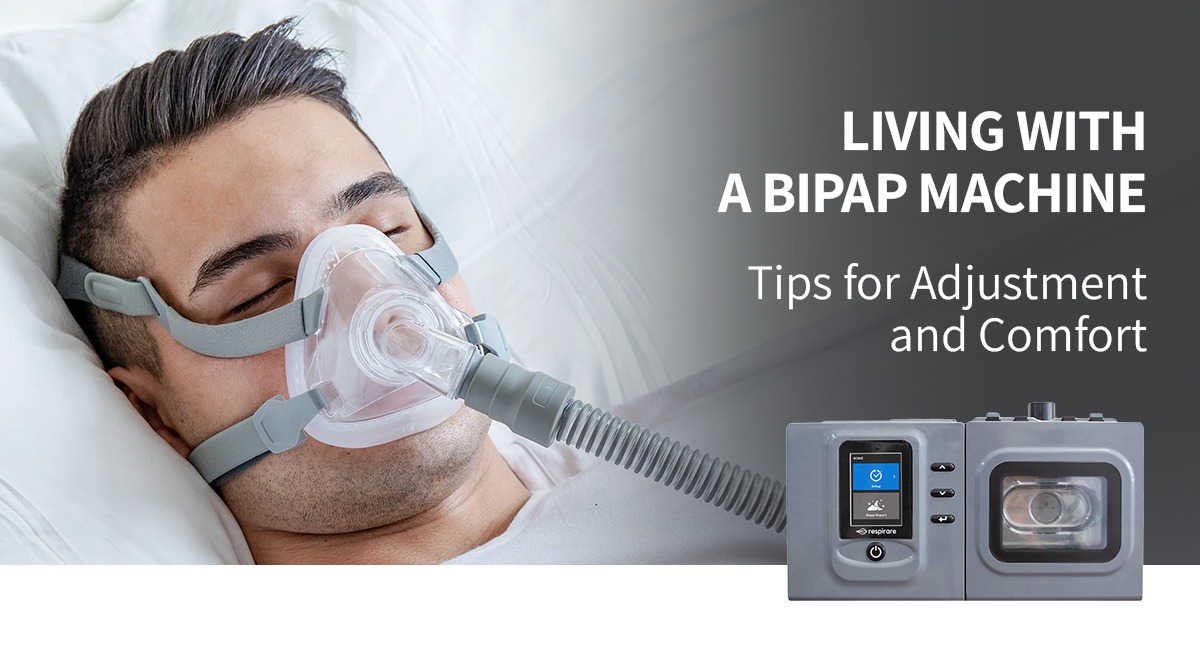 Living with a BiPAP Machine: Tips for Adjustment and Comfort - Deck Mount